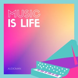 Music Is Life