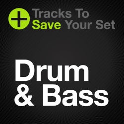 Tracks to Save Your Set: Drum & Bass