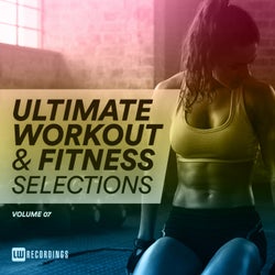 Ultimate Workout & Fitness Selections, Vol. 07