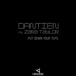 Put Down Your Toys (feat Zara Taylor)