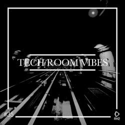 Tech Room Vibes Vol. 35