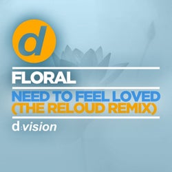 Need to Feel Loved (The Reloud Remix)