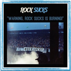 Warning, Rock Sucks is Burning!