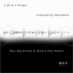 Responding Heartbeat (Mau Bacarreza & Stuart Dee Remix)