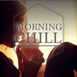 Morning Chill, Vol. 1 (Best Of Lay Back Good Morning Music)