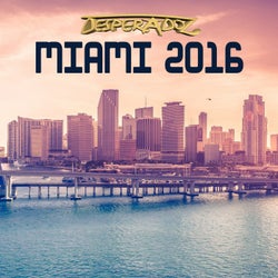 Desperadoz Miami 2016 (WMC Compilation)