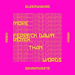 More Than Words (feat. MNEK) [Ferreck Dawn Extended Remix]