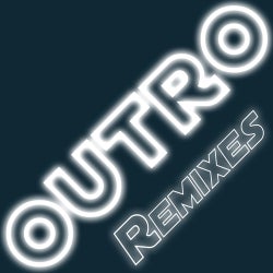 Outro Remixes