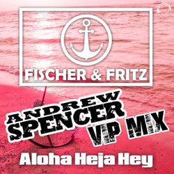 Aloha Heja Hey (Andrew Spencer VIP Mix)
