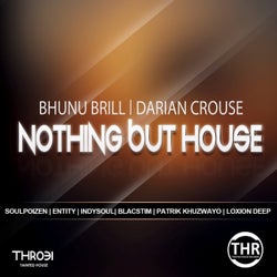 Nothing but House (feat. Darian Crouse)