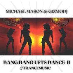 Bang Bang lets Dance II (feat. GizmoDj)