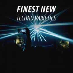 Finest New Techno Varieties