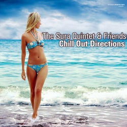 The Sura Quintet & Friends Chill Out Directions