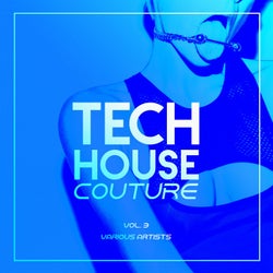 Tech House Couture, Vol. 3