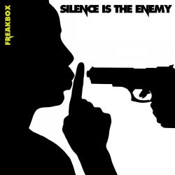 Silence Is the Enemy