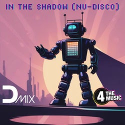 In The Shadow (Nu-Disco Version)