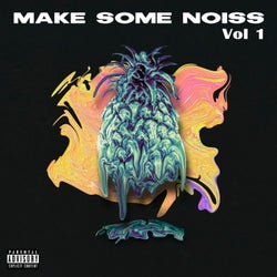 Make Some Noiss, Vol. 1