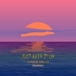 Just Keep It up (Remixes)
