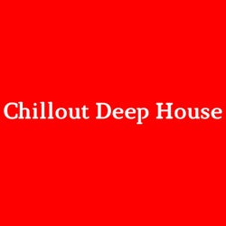 Chillout Deep House