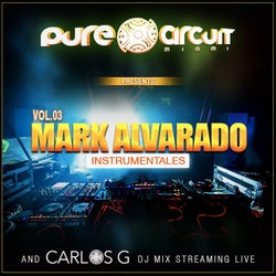 Mark Alvarado Intrumentales and Carlos G Continuous DJ Mix Streaming Live - Pure Circuit Miami - Vol. 3