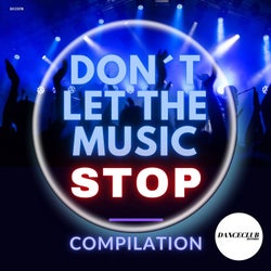 Don't Let The Music Stop Compilation