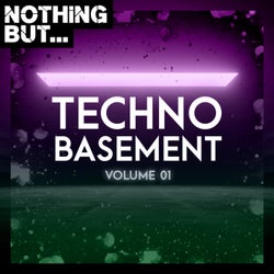 Nothing But... Techno Basement, Vol. 01