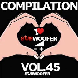 I Love Subwoofer Records Techno Compilation, Vol. 45 (Greatest Hits)