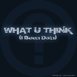 What U Think (504 Mix)
