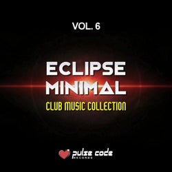 Eclipse Minimal, Vol. 6 (Club Music Collection)