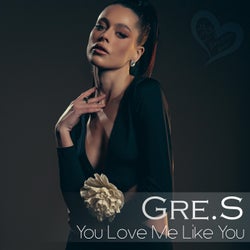 You Love Me Like You