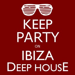 Keep Party On Ibiza Deep House