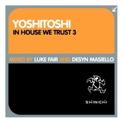 Yoshitoshi In House We Trust 3 - Mixed By Luke Fair & Desyn Masiello