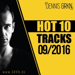 DENNIS GRKN´s HOT 10 Tracks [09.2016]