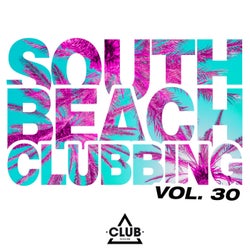 South Beach Clubbing Vol. 30