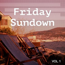 Friday Sundown, Vol. 1 (Weekend Chill out Tunes)