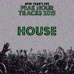 NYE Peak Hour: House