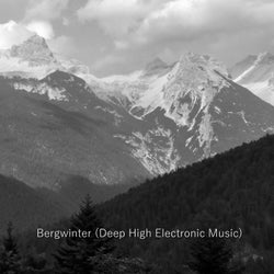Bergwinter (Deep High Electronic Music)