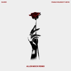 Fragile Violence (Allen Mock Remix)