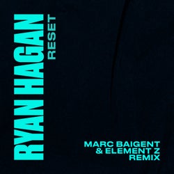 Reset (MARC BAIGENT & ELEMENT Z Remix)