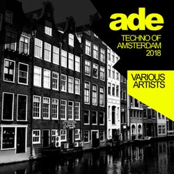 Ade Techno Of Amsterdam 2018