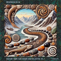 Mountain Altai VA: Chuysky Trakt. Dub Techno Star Collection, Vol. 1