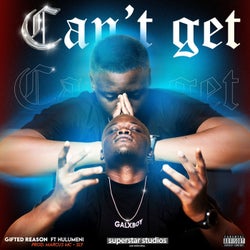 Can't Get (feat. Hulumeni)