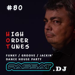 #80 HIGH ORDER TUNES | DANCE HOUSE PARTY