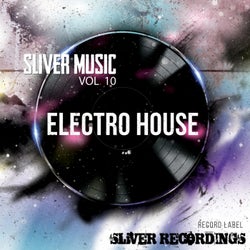 SLiVER Music: Electro House, Vol.10
