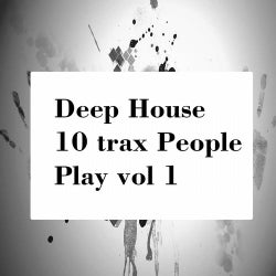 Deep House 10 Trax People Play Vol 1