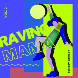 Raving Mama, Vol. 2