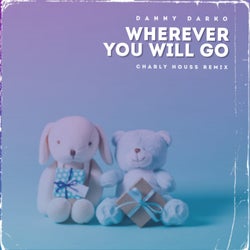 Wherever You Will Go (Charly Houss Remix)