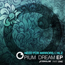 Opium Dream EP Part 1