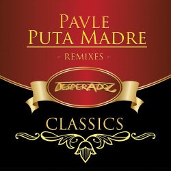Puta Madre Remixes (Desperadoz Classics)
