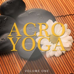 Acro Yoga, Vol. 1 (Finest Relaxation & Meditation Music)